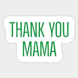 Thank You Mama Sticker